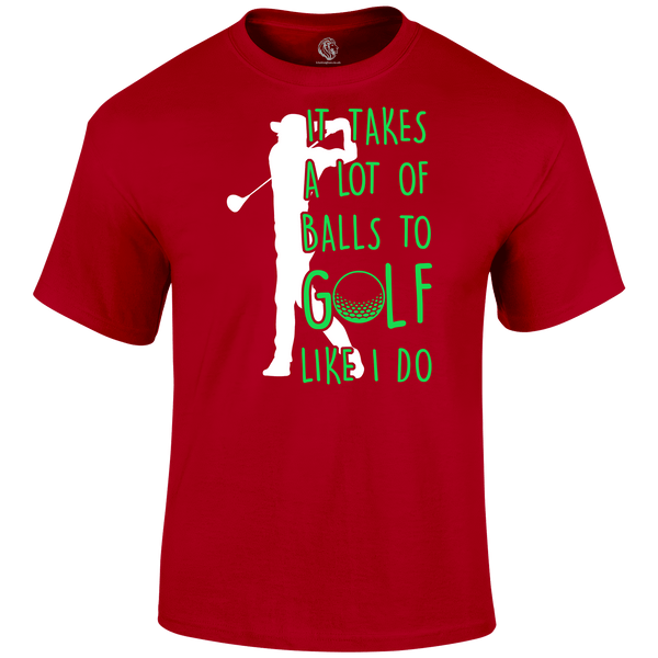 Funny Golf Shirts Takes A Lot T Shirt