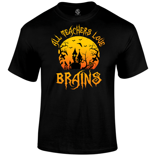 Teachers Love Brains T Shirt