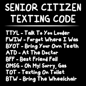 Funny T Shirt Texting at my age