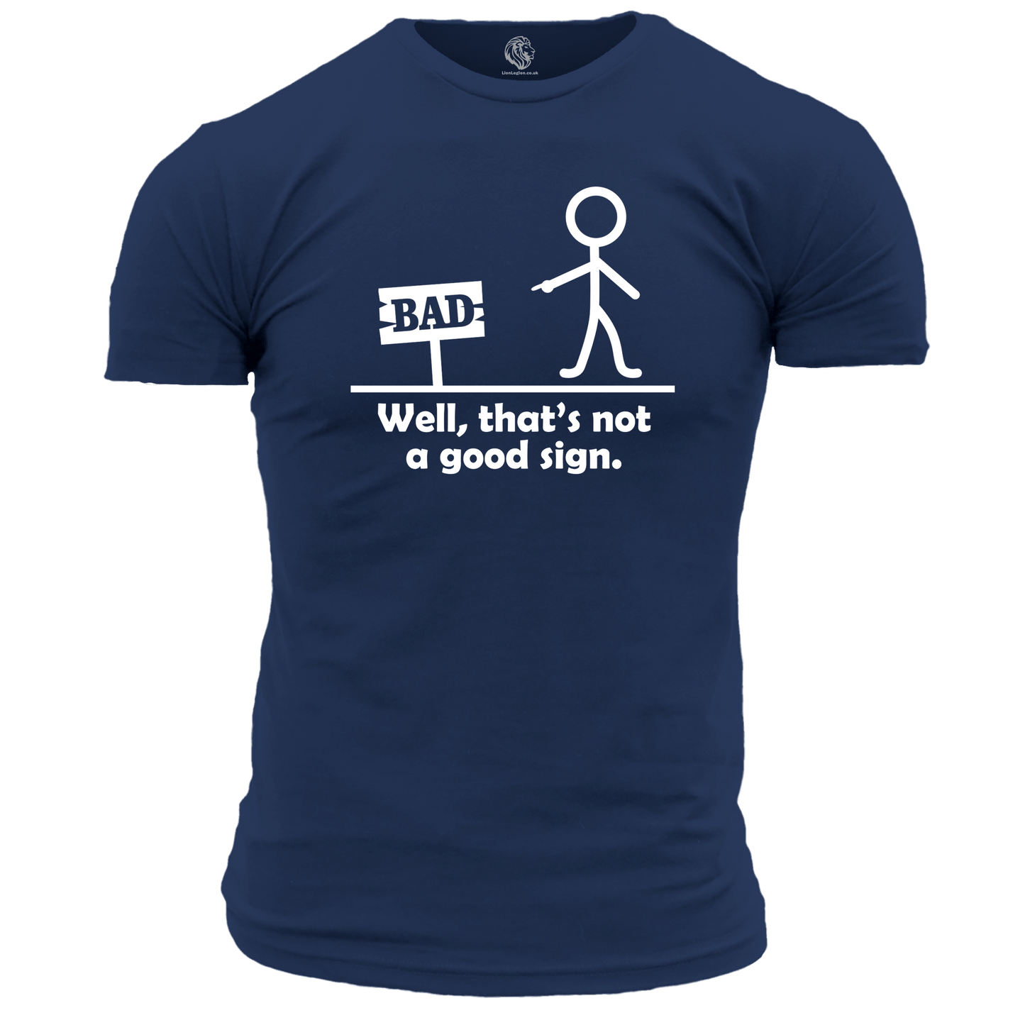 That's Not A Good Sign T Shirt