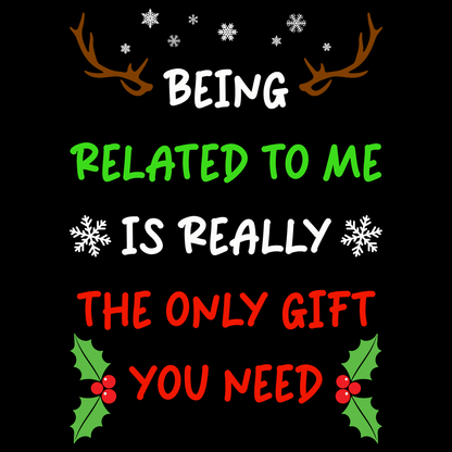 Funny Christmas Jumper The Only Gift