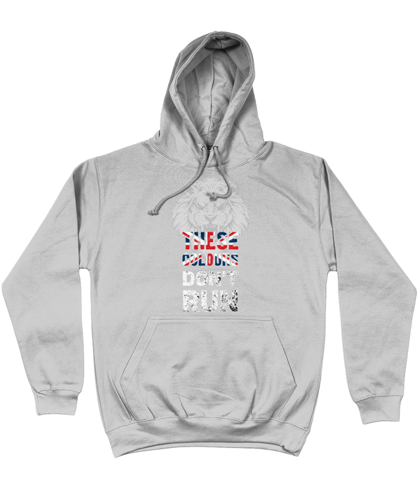 These Colours Don't Run Hoodie