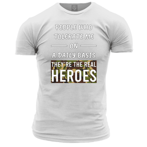 They're The Real Heroes T Shirt
