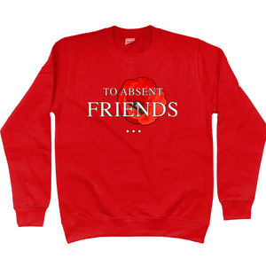 To Absent Friends Unisex Sweatshirt