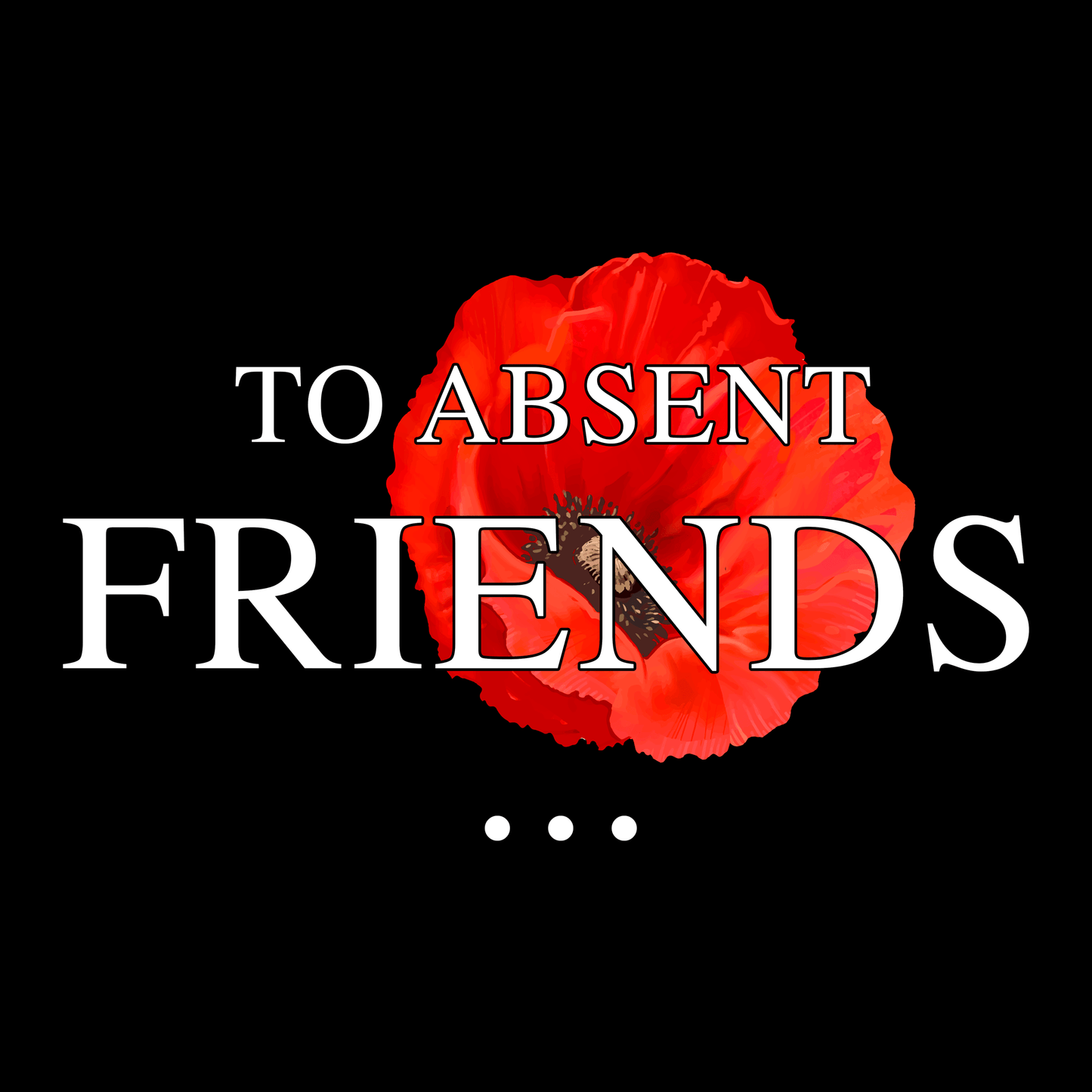 To Absent Friends Sweatshirt