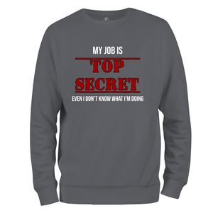 Top Secret Job Sweatshirt