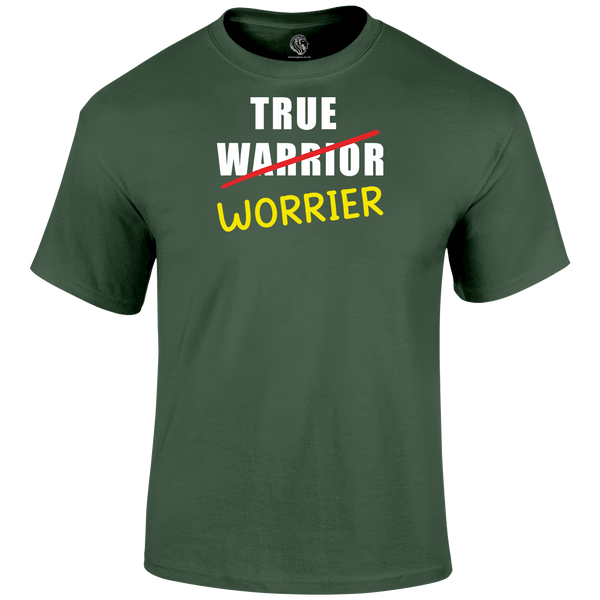 True Worrier T Shirt