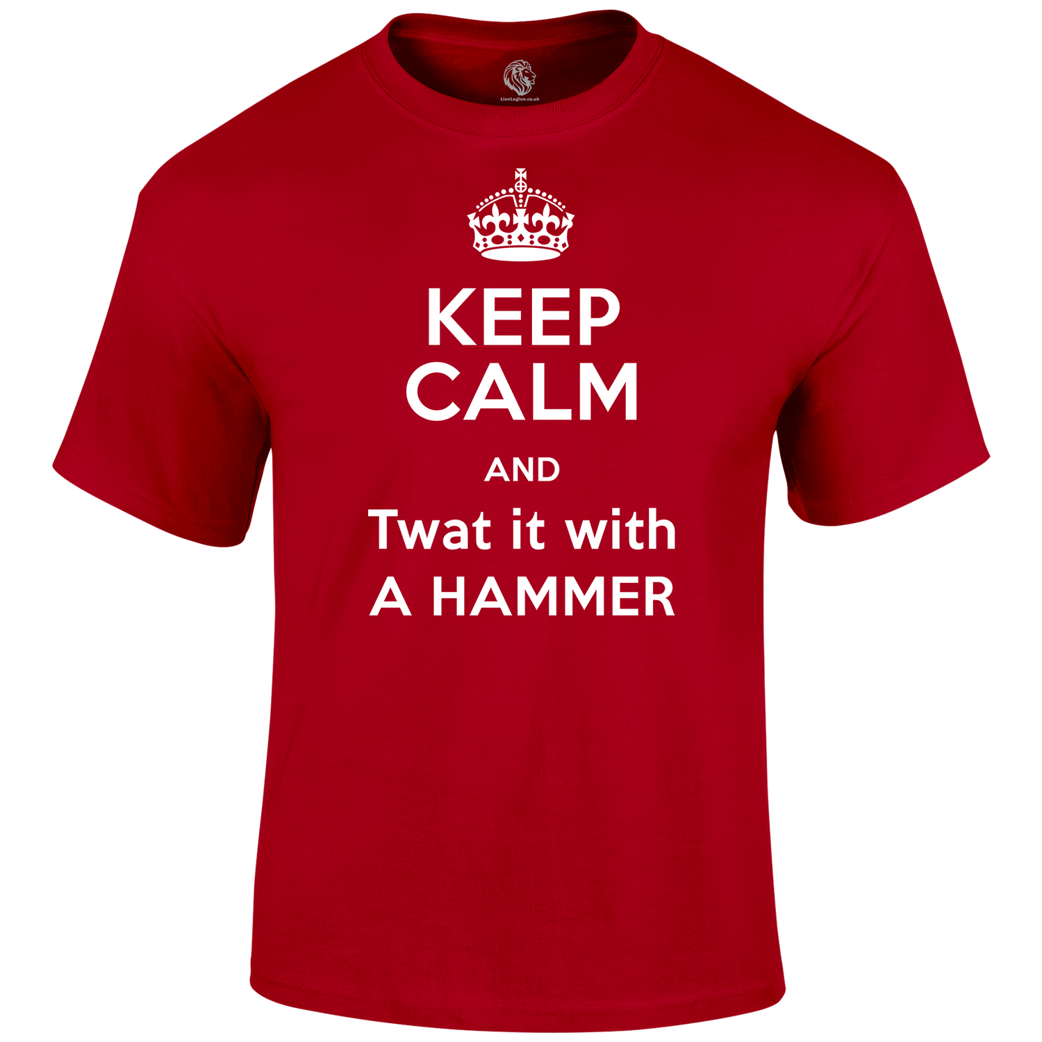 Keep Calm And Twat It With A Hammer Funny T Shirt