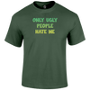Ugly People T Shirt