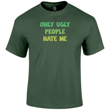 Ugly People T Shirt