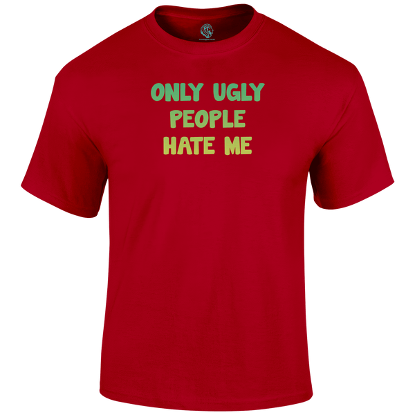 Ugly People T Shirt