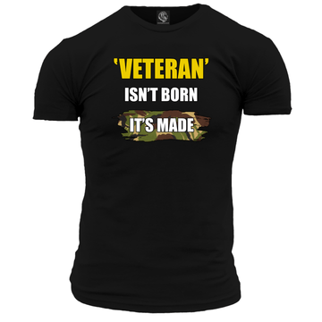 Veteran Isn't Born T Shirt