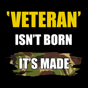 Veteran Isn't Born T Shirt