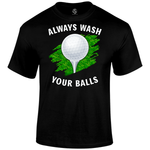 Wash Your Balls T Shirt