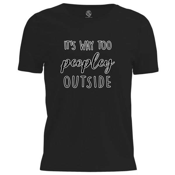 Way Too Peopley T Shirt