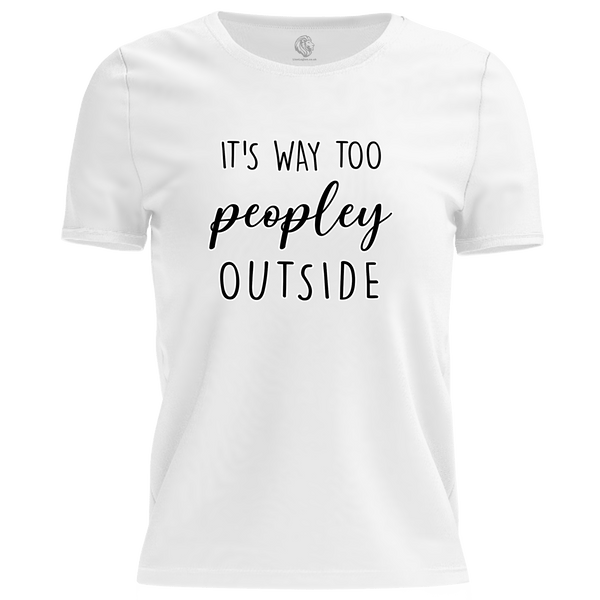 Way Too Peopley T Shirt