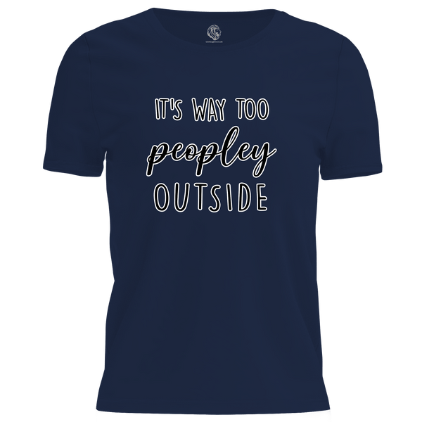 Way Too Peopley T Shirt