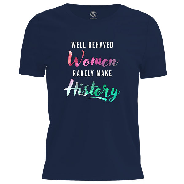 Well Behaved Women T Shirt