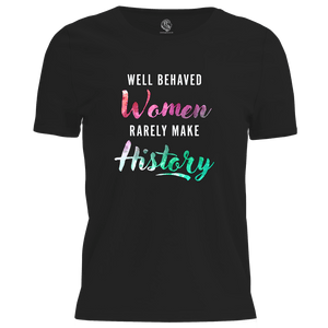 Well Behaved Women T Shirt