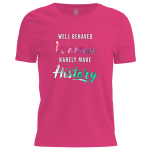 Well Behaved Women T Shirt