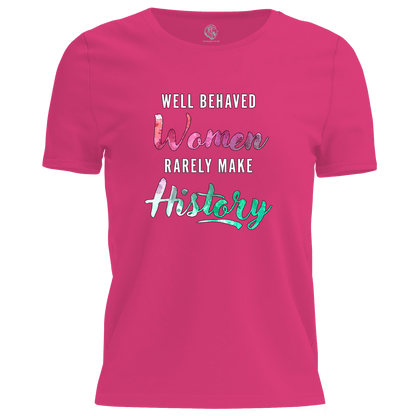 Well Behaved Women T Shirt