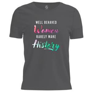 Well Behaved Women T Shirt