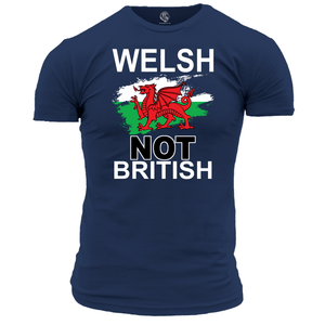 Welsh Not British T Shirt