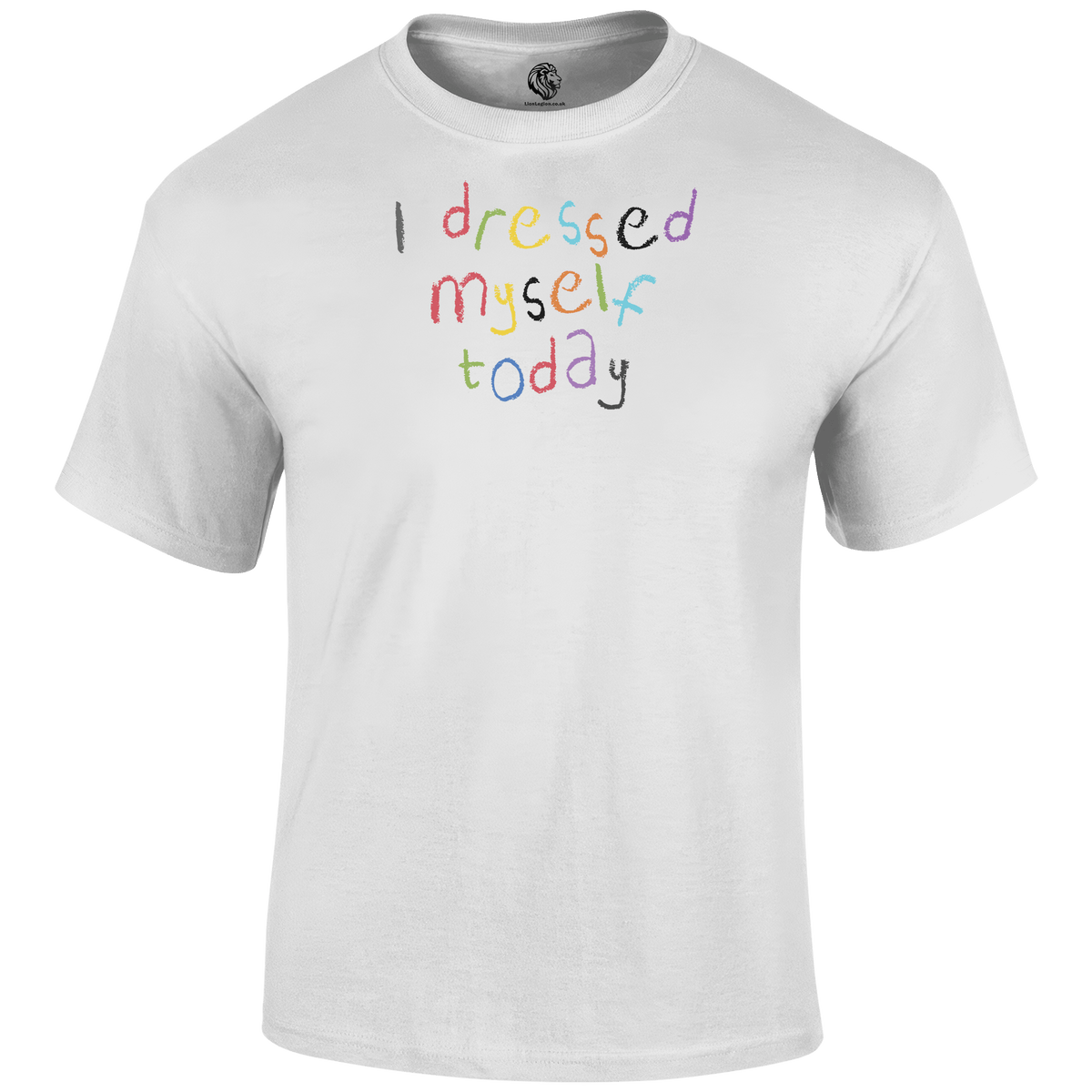 i dress myself shirt I Dressed Myself Today T-Shirt