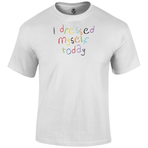 i dress myself t shirt Dress Yourself In Love T-Shirt