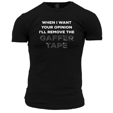 When I Want Your Opinion Unisex T Shirt