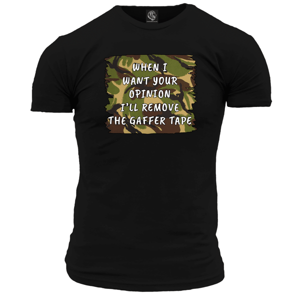 When I Want Your Opinion T Shirt