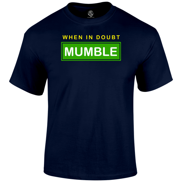 When In Doubt T Shirt