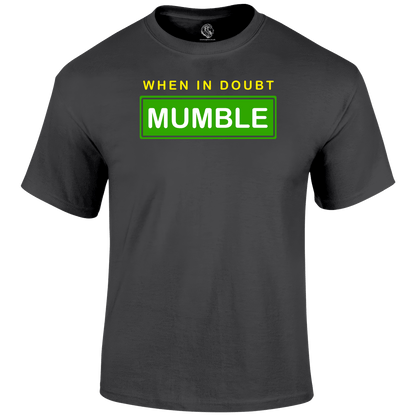 When In Doubt T Shirt