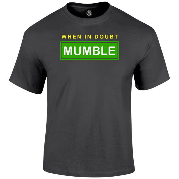 When In Doubt T Shirt