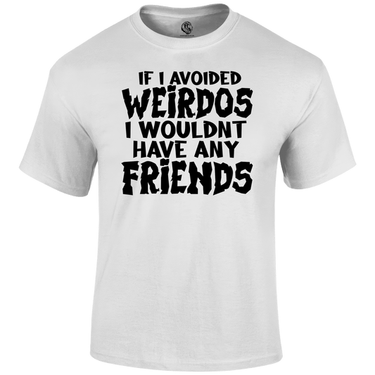 Avoid Weirdos Funny T shirt by Lion Legion 