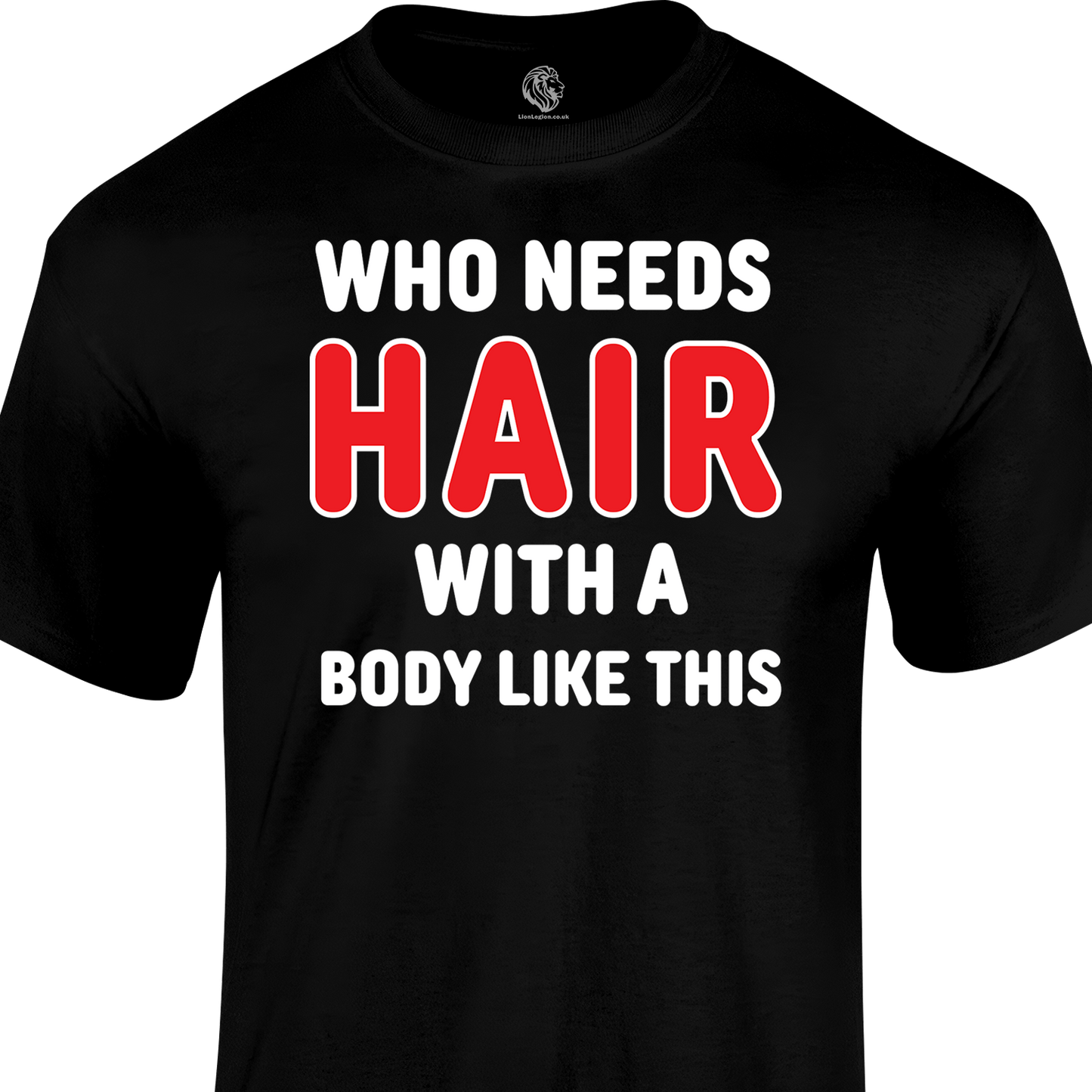 Who Needs Hair T Shirt