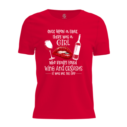 Wine And Orgasms Womens T Shirt