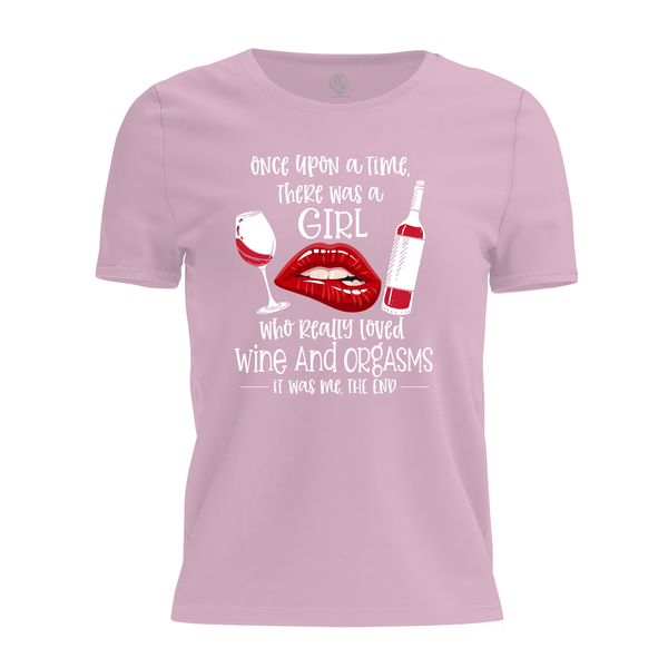 Wine And Orgasms Womens T Shirt