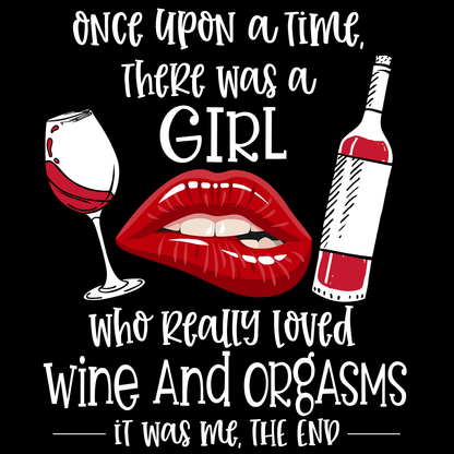 Wine And Orgasms Womens T Shirt