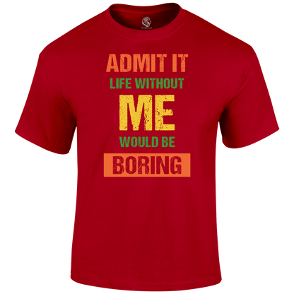 Without Me T Shirt