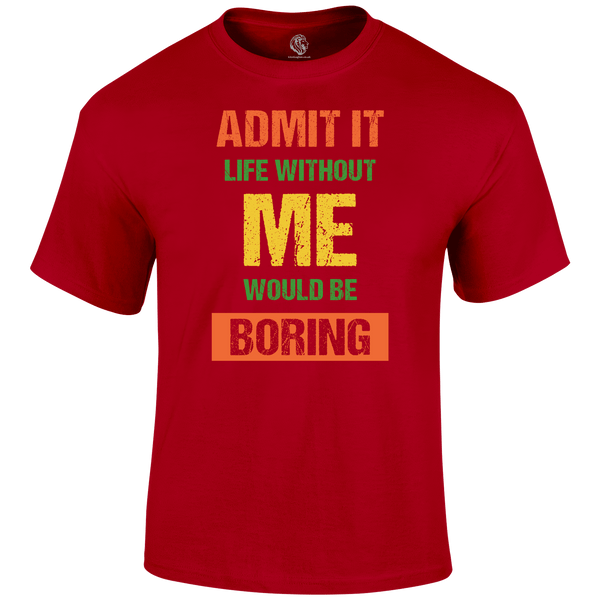 Without Me T Shirt