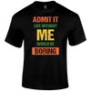 Without Me T Shirt