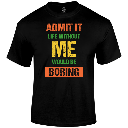 Without Me T Shirt