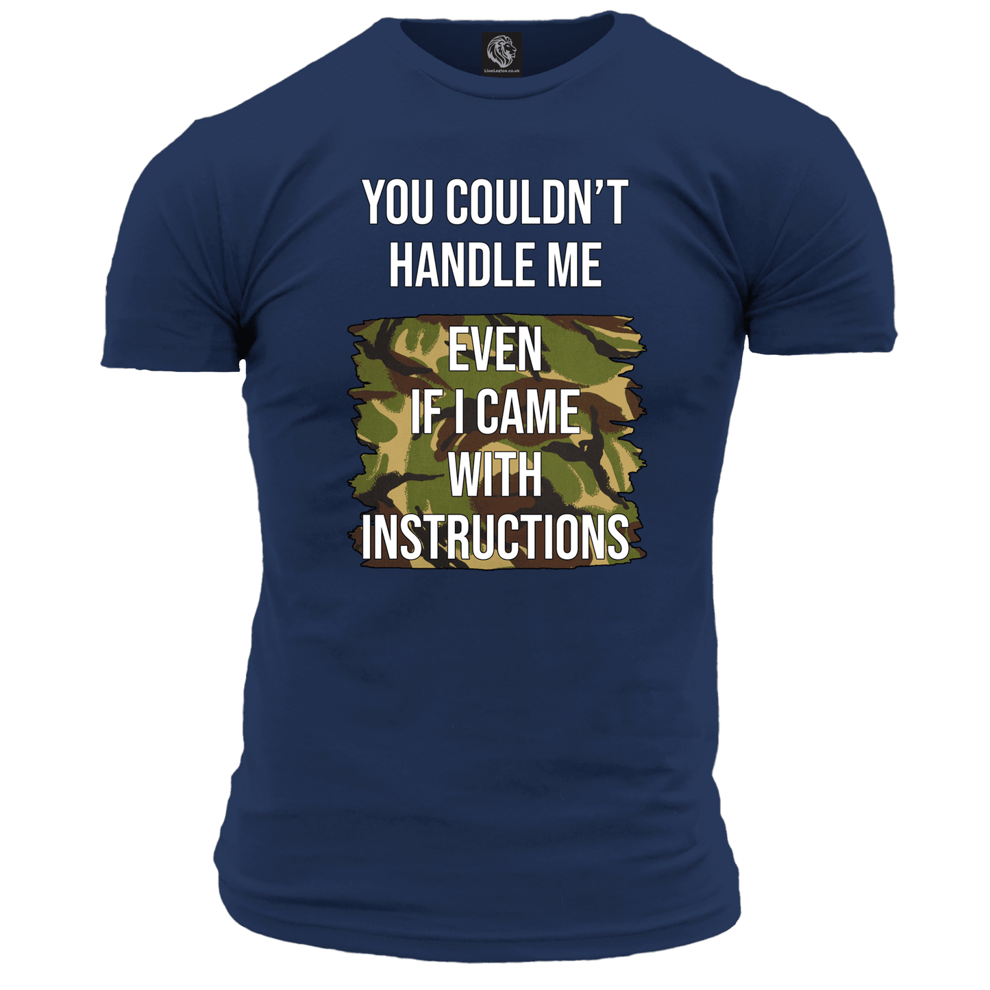 Veteran T Shirt You Couldn't Handle Me