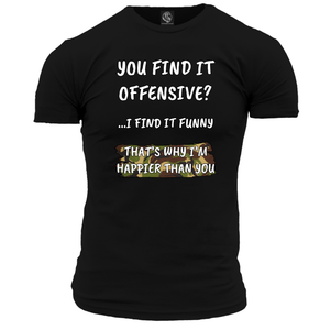 You Find It Offensive? Unisex T Shirt