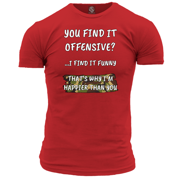 You Find It Offensive? T Shirt
