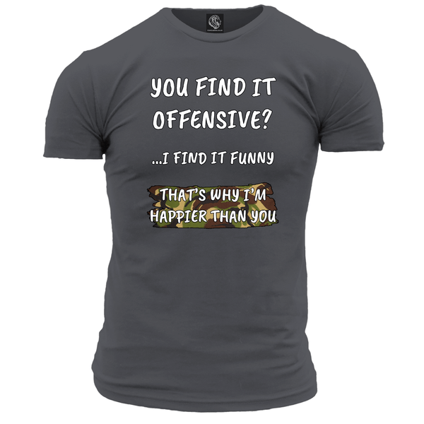 You Find It Offensive? T Shirt