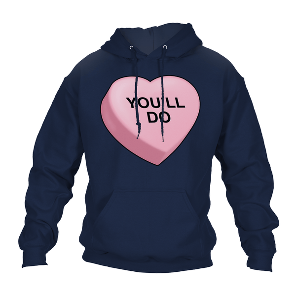 You'll Do Hoodie