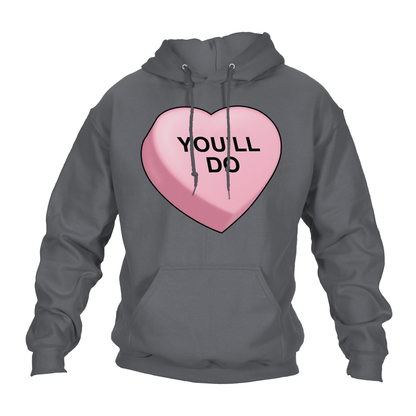 You'll Do Hoodie