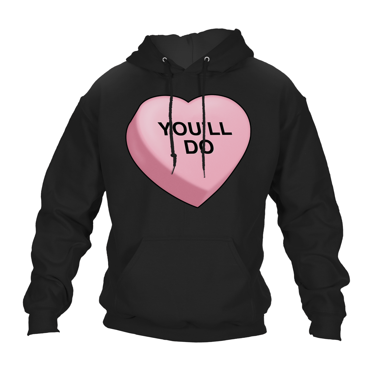 You'll Do Hoodie